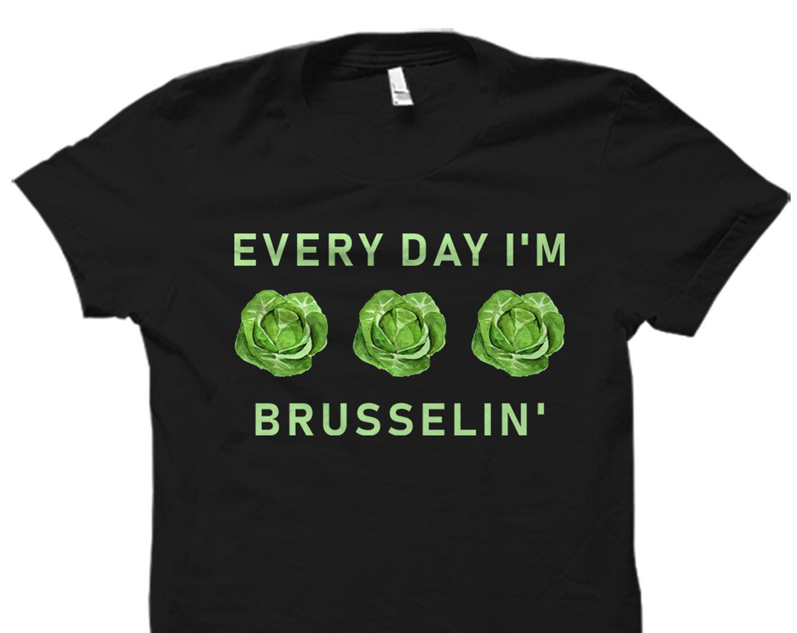 Vegan Shirt. Vegan Gift. Vegetarian Gift. Vegetarian Shirt. Veggie Shirt. Funny Foodie Shirt Foodie Gift I m Brusselin #OS1685 S