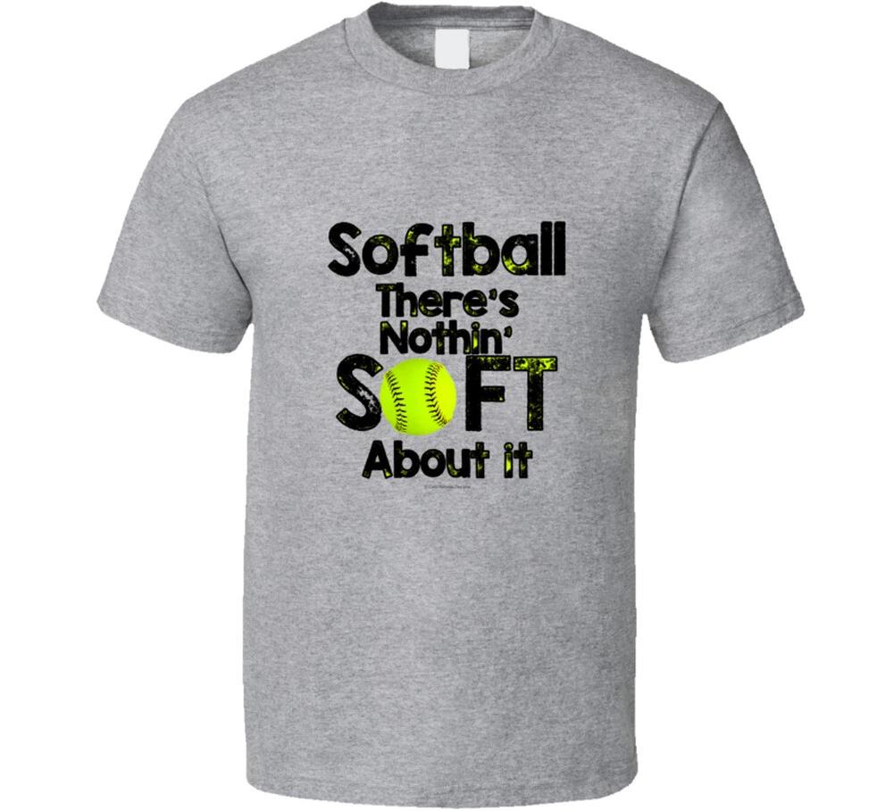 

Softball There s Nothin Soft About It Funny Ball Player Gift T Shirt M