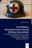 The Civil Military Humanitarianism During Military Intervention Book