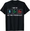 Nerdy Elements Nerd Science Atom Scientist Chemistry Chemist T-Shirt Small