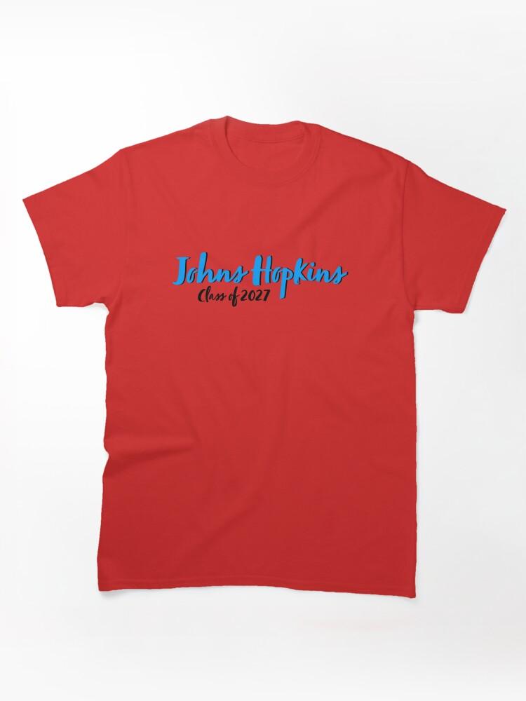 Johns Hopkins University Johns Hopkins University JHU Class of 2027 Classic Unisex T-Shirt