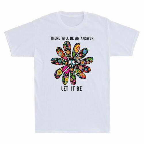 There Will Be An Answer Let It Be Funny Hippie Peace Flower Gift Men s T-Shirt XL