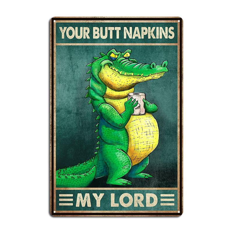

Ratel Your Butt Napkins My Lord Raccoon Retro Metal Signs Club Home Classic Cave pub Wall Decor Tin sign Posters Dinasaur 20x30cm（7.8x11.8inch）