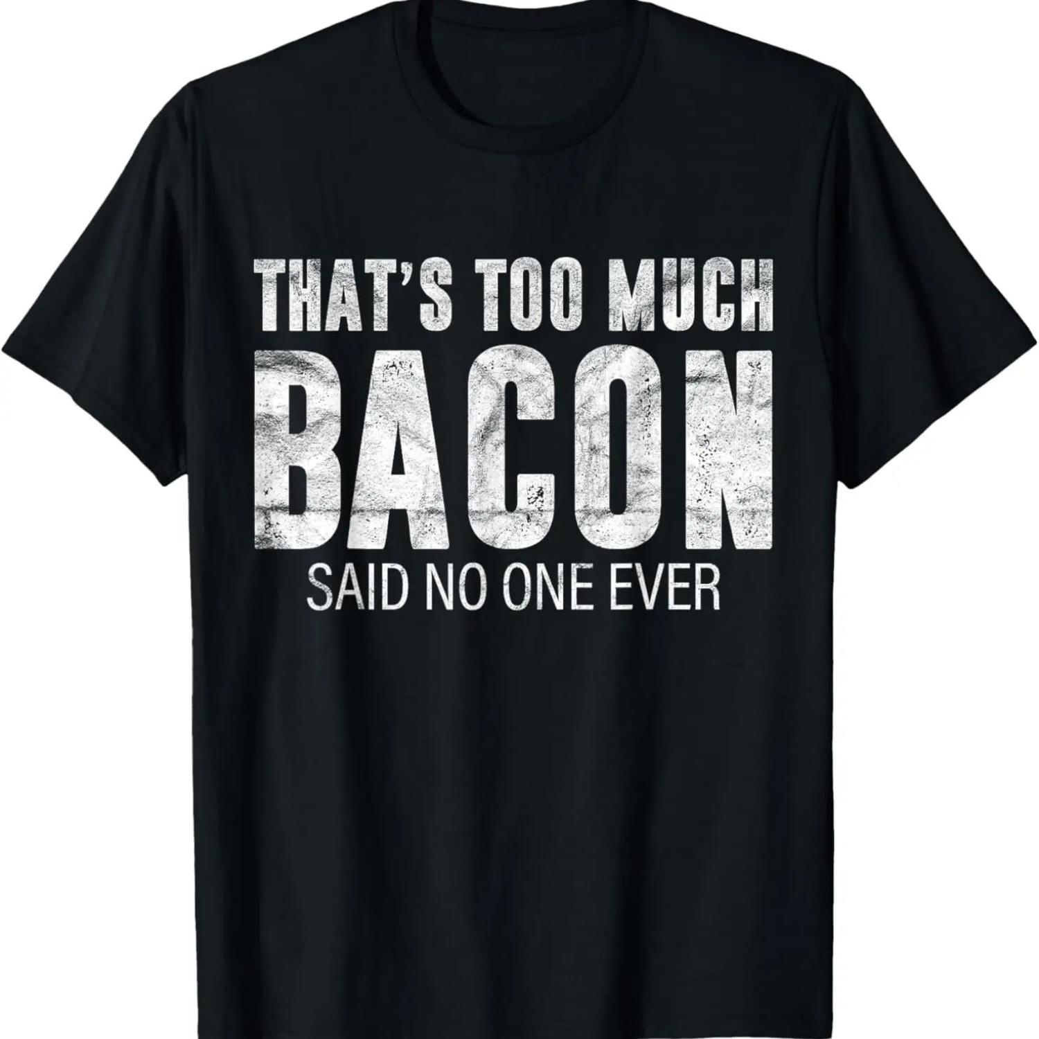 

That s Too Much Bacon Gift BBQ Costume Farmer Pork Grill T-Shirt XXXXXL чорний