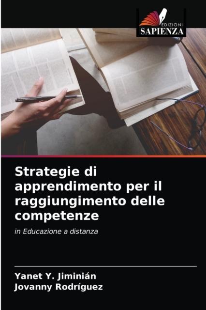 The Strategie Di Apprendimento Per Il Raggiungimento Delle Competenze Book