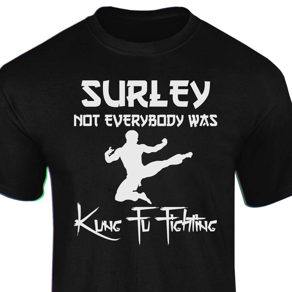 Surely Not Everybody Was Kung Fu Fighting Adults T-Shirt Novelty Christmas #26 Unisex T-Shirt S