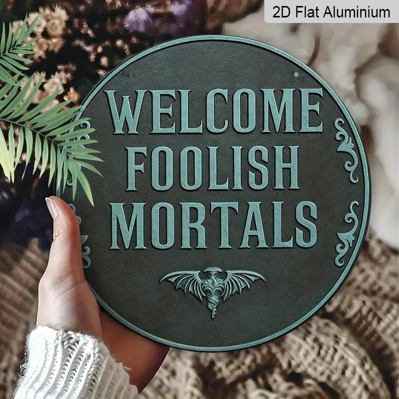 2D Flat, 1pc Round Aluminum "Welcome Foolish Mortals" Metal Sign, Haunted Mansion Bat Wall Plaque, Waterproof Rustproof Decor, Perfect for Halloween