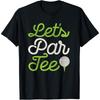 Let's Par Golf Player Golfer Dad Papa Men Funny Cotton Men T Shirt S