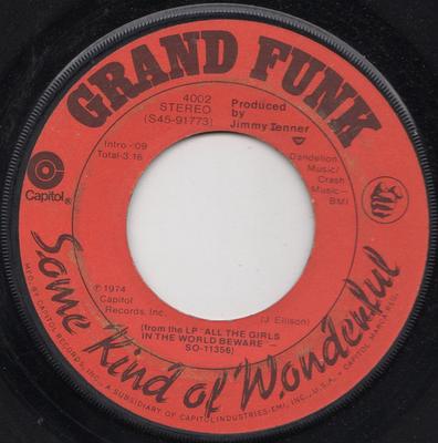 Disque 7 pouces GRAND FUNK RAILROAD - Some Kind Of Wonderful 4002 Capitol Records 1974 US Rock Occasion