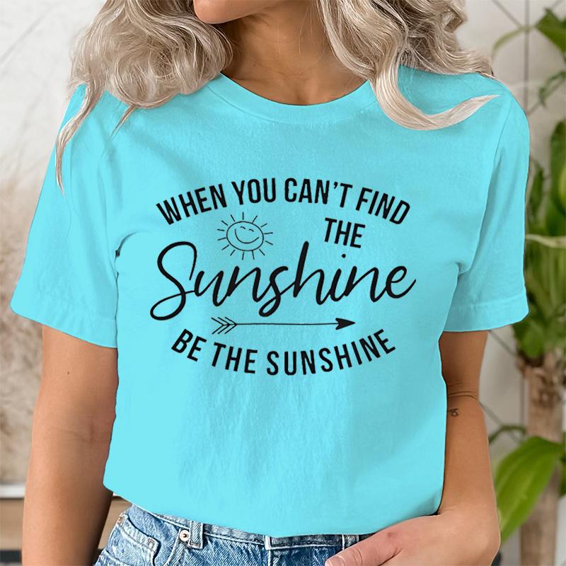 

Женская одежда Футболка с мотивирующей графической цитатой Be The Sunshine Модные классические женские футболки Be The Sunshine