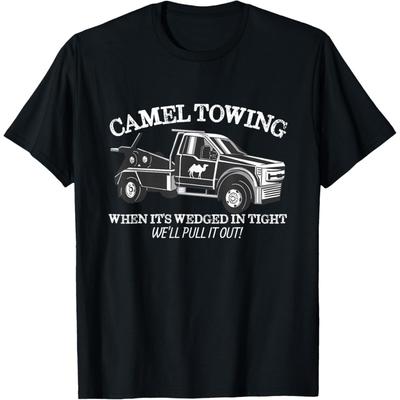 Camel Towing Inappropriate Humor Adult Humor Camel Towing T-Shirt