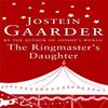The Ringmasters Daughter by Jostein Gaarder Paperback Book 9780753817001