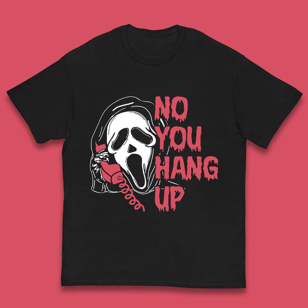 No You Hang Up Scream Ghost Funny Halloween Horror Movie Kids T Shirt