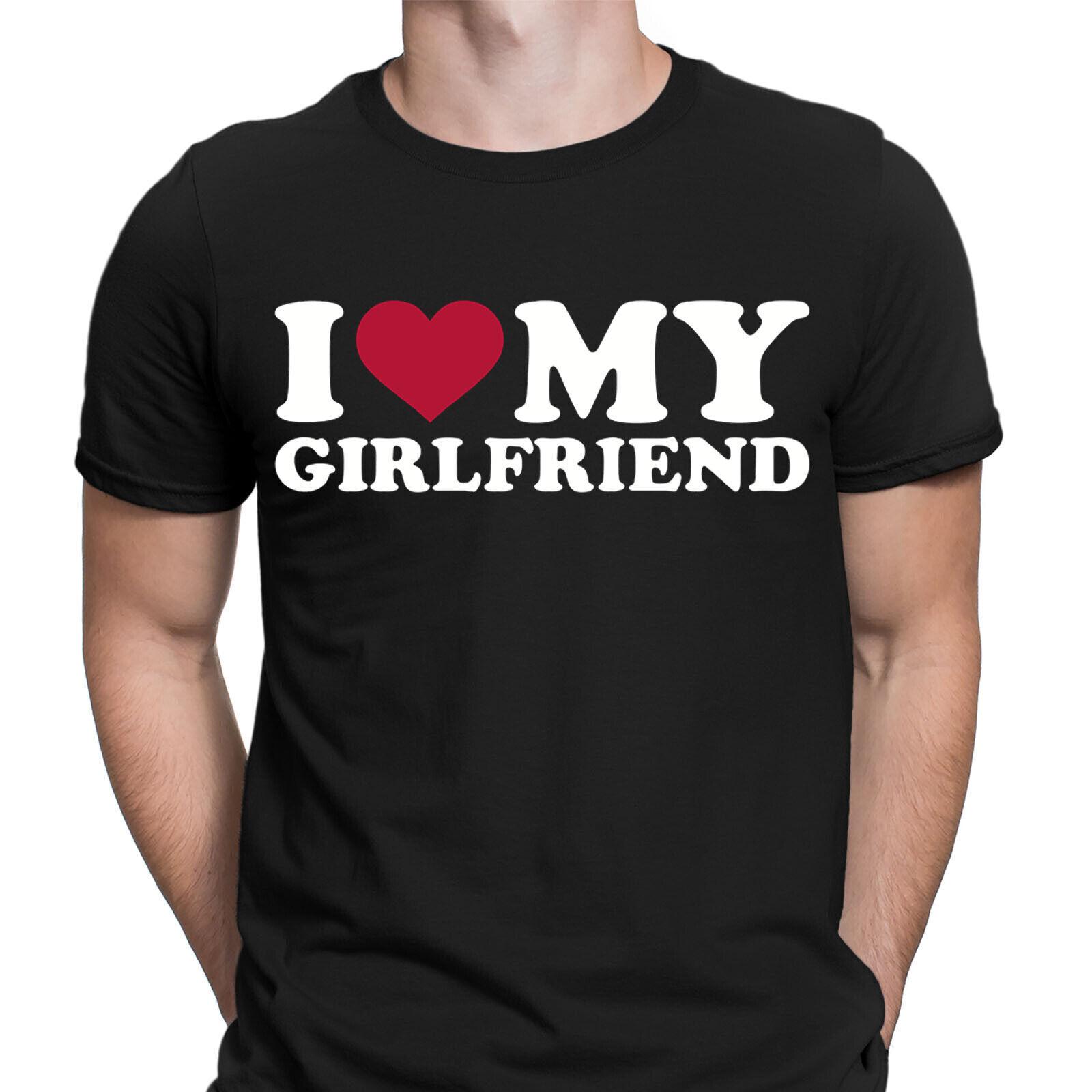 I Love My Girlfriend Boyfriend Gift Slogan Funny Love Mens T-Shirt Mens Womens Tees Tops Tee Top NED S