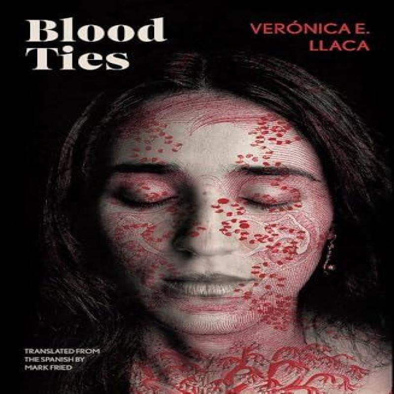 Blood Ties by Veronica E. Llaca Paperback Book 9781914495809