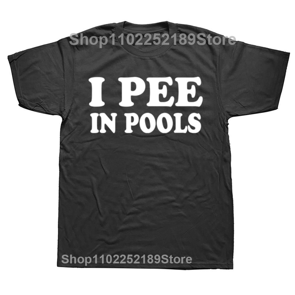 Men Women I Pee In Pools Funny Summer T Shirt Merchandise Retro Movie Cotton Tops T-shirt Fun Tees All Seasons