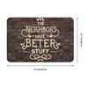 The Neighbors Have Better Stuff Funny Front Door Mat Anti-Slip Indoor Quick Dry  Doormat Floor Bath Entrance Rug Carpet