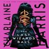 The Last Wizards Ball by Charlaine Harris Paperback Book 9780349439228