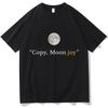 Funny Unisex's Copy Moon Joy Print T Shirts Cotton Women Streetwear Oversized Loose Tees Clothing Vintage Summer Spring Meme Tops