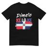 Dimelo Ke Lo Ke Dominican Republic Flag Tshirt