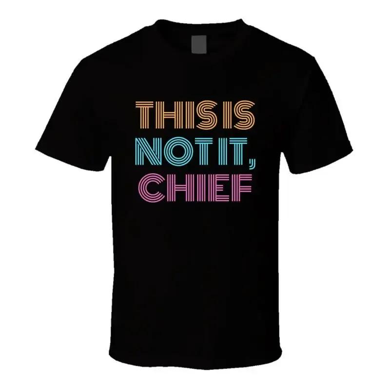 This Is Not It, Chief Cool Viral Gen Z Saying T Shirt