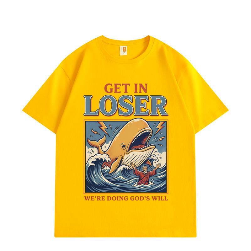 

Get in Loser Were Doing Gods Will Funny Christian T-Shirt Fashion Y2k Oversized T Shirts Men Women Casual Cotton T-Shirts 3XL
