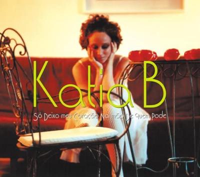 CD KATIA B  So Deixo Meu Coracao Na Mao De Quem RCIP0073 Rip Curl Record 2004 Japan Jazz Used