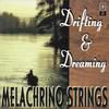 CD MELACHRINO STRINGS  Drifting  Dreaming DMC22063 GOOD MUSIC 199 US Jazz Used