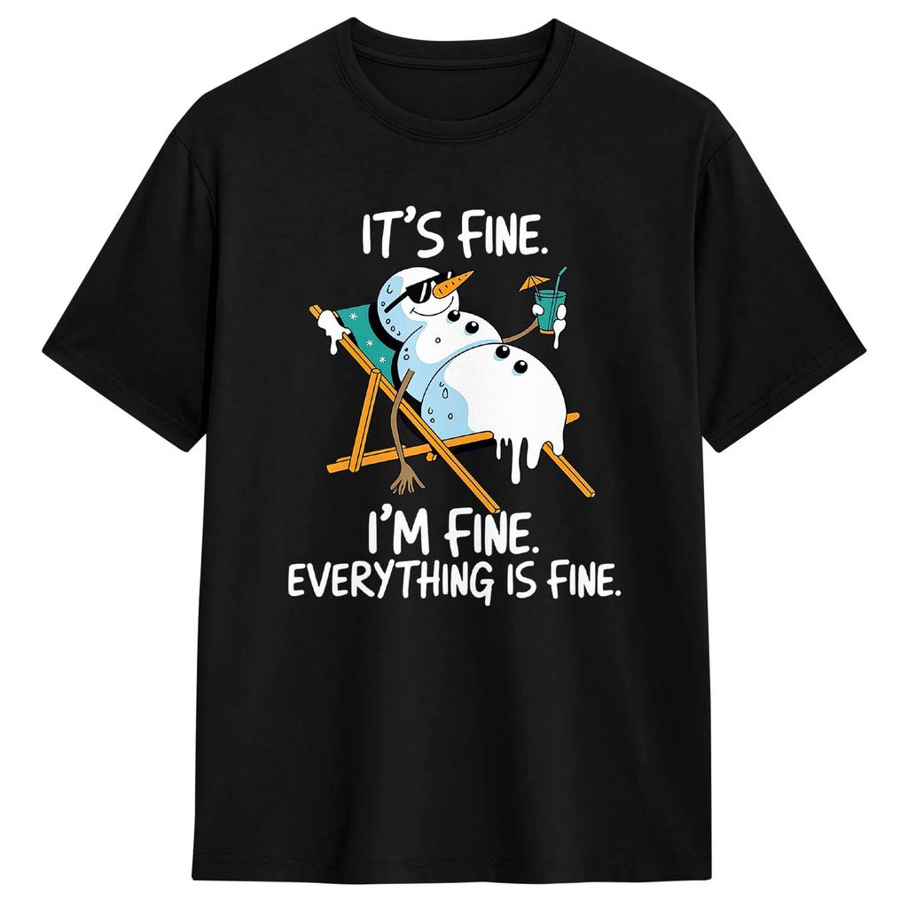 Im Fine Everything Is Fine Melting Snow Christmas In July T Shirt 100% Cotton Funny T-Shirt Round Neck Tees