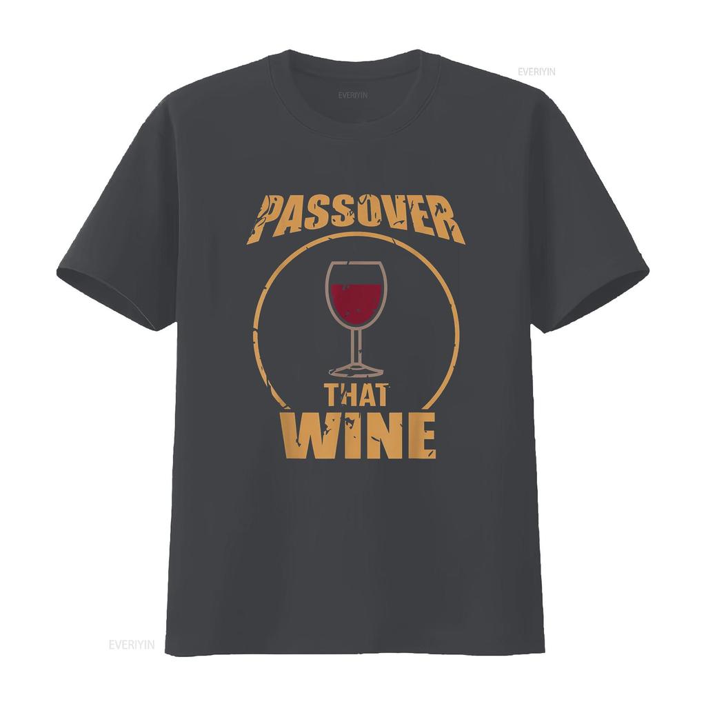Passover That Wine Funny Pesach Jewish Holiday T Shirt Vintage Washed Unisex Top For Everyday Wear Casual Comfortable Stretched