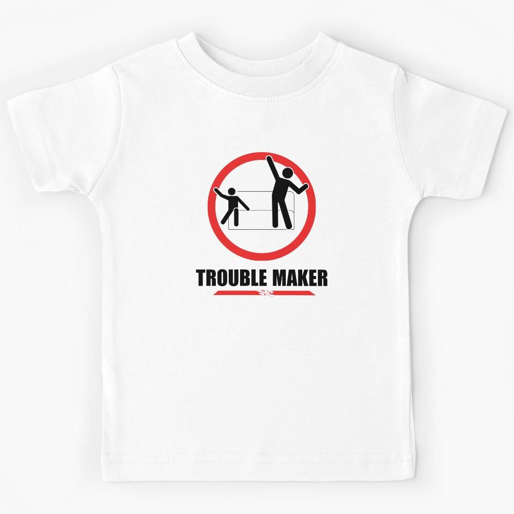 Troublemaker, Do Not Remain Seated Please Kids T-Shirt 130