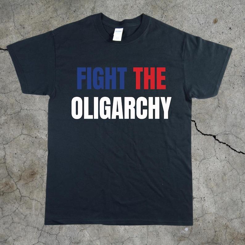 Stateunisext Tee Fight The Oligarchy Unisex Heavy Cotton Tee Political Protest Wear Activism Fashion Casual Everyday Shirt