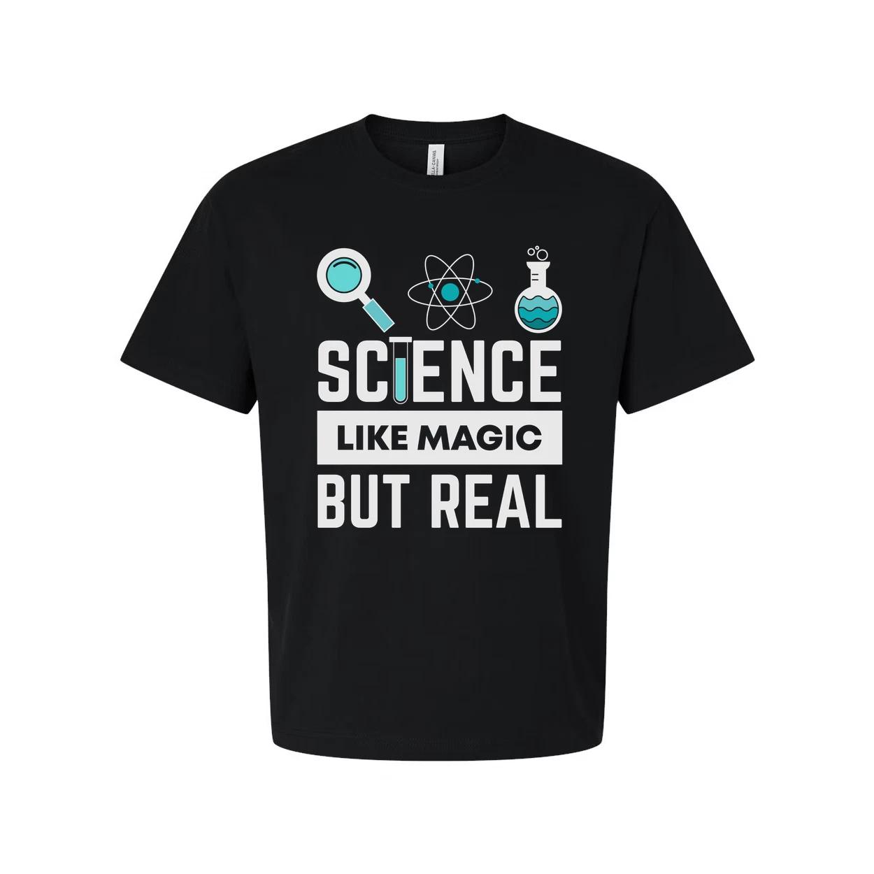 Science Like Magic But Real Unisex Graphic T Shirt For Science Lovers Educationa S