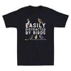 Easily Distracted By Birds Funny Bird Lover & Birdwatching Vintage Men's T-Shirt