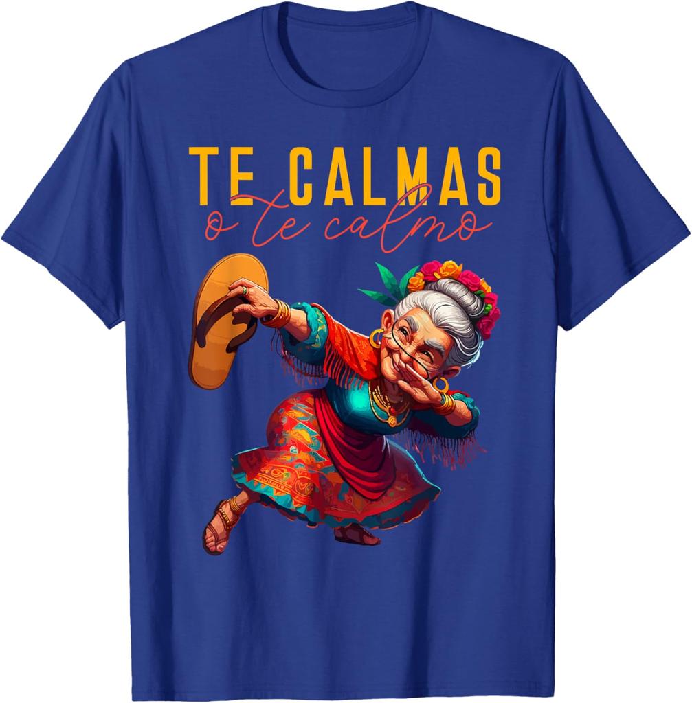 Mexican Spanish Mother Mom Expression Te Calmas O Te Calmo T-Shirt Round Neck Short-sleeve Simple Style