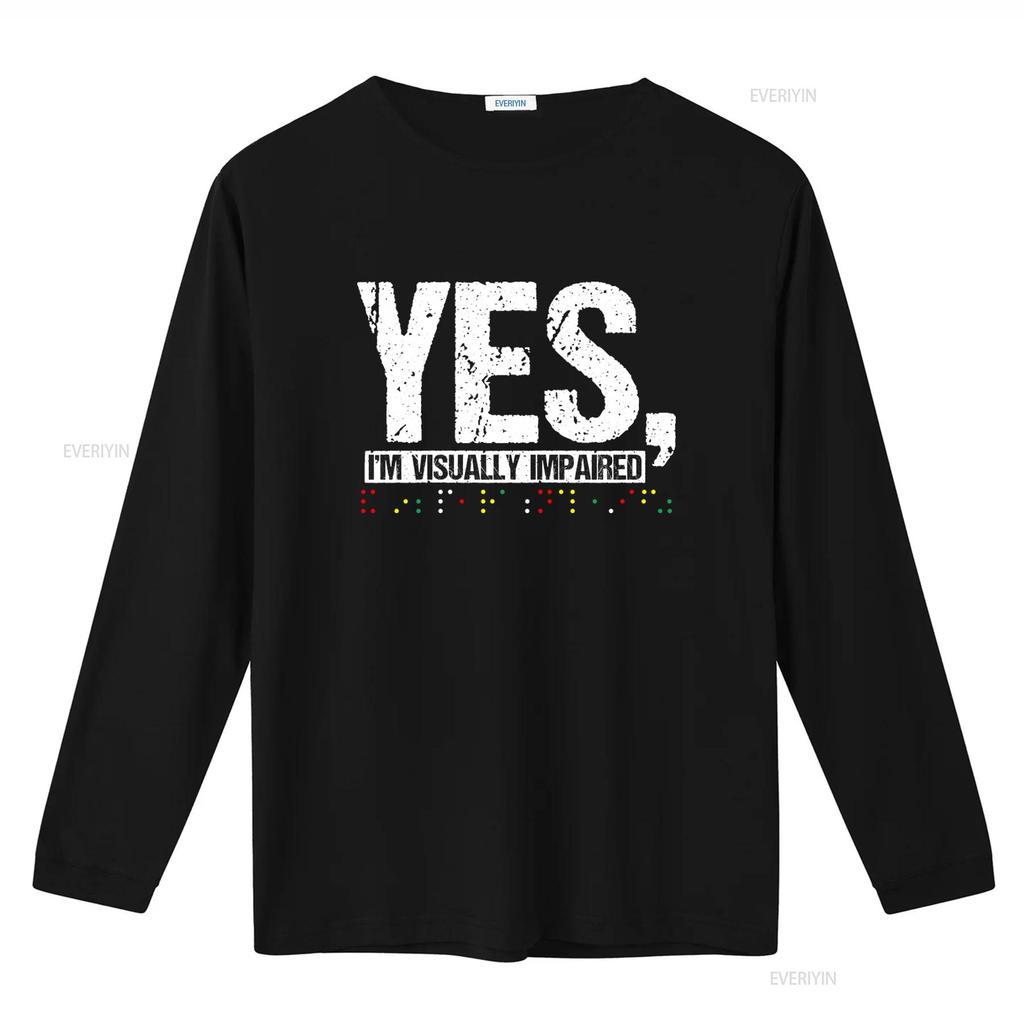 Yes Im Visually Impaired Visual Impairment T Shirt For Men And Women With Funny Blindness Design Humorous Appeal vintage homme