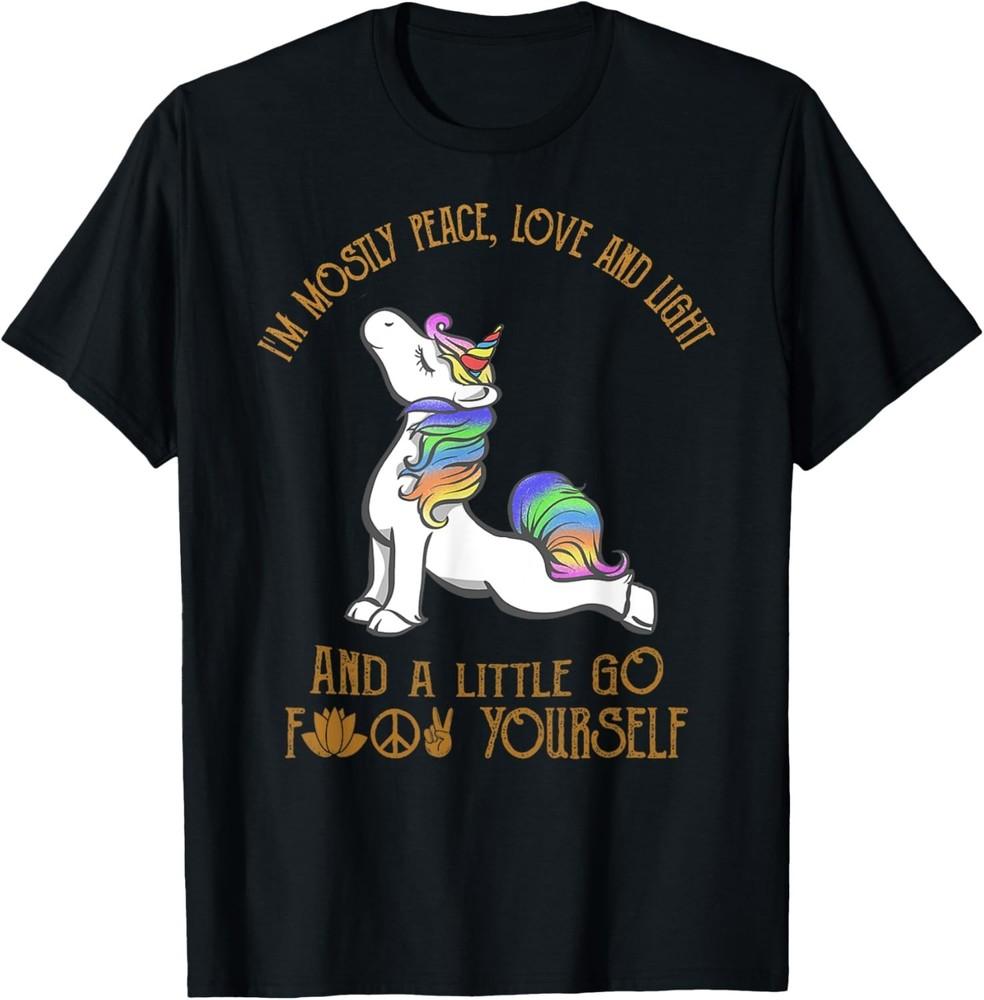

I m Mostly Peace Love And Light And A Little Go Yoga Unicorn Gift Unisex T-Shirt S