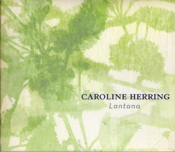 

CD HERRING, CAROLINE - Lantana SIG2010 Signature Sound 2008 US Country Used