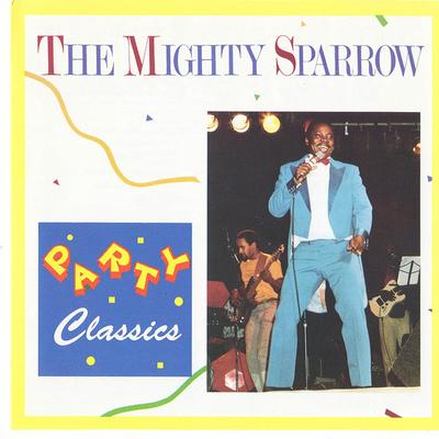 CD MIGHTY SPARROW - Party Classics PF194849CD GUTU Corp. 1989 Fără Japonia Obi Latin Folosit