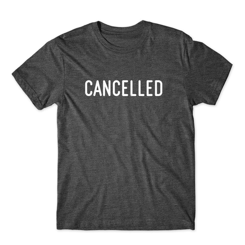 

Cancelled T-Shirt Soft Cotton Premium Tee Comfy 3XL
