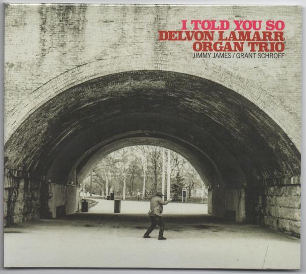 CD DELVON LAMARR ORGAN TRIO - I Told You So CLMN12028 Colemine Record 2021 US Jazz