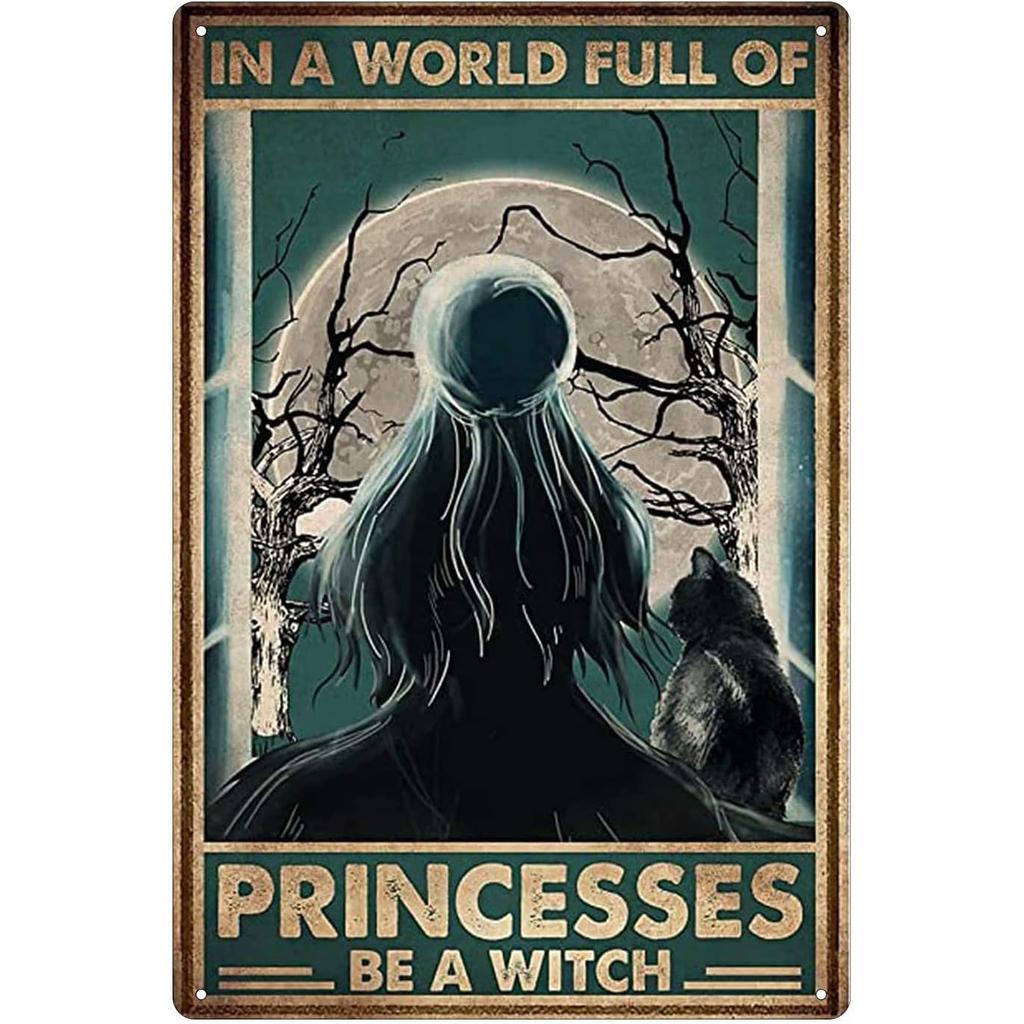 In A World Full of Princesses Be A Witch Happy Halloween Metal Tin signs Indoor & Outdoor Home Bar Coffee Wall Decor Posters