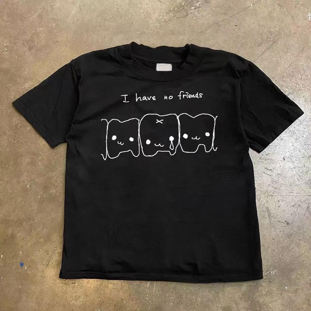 I Have No Friends Graphic Print Autumn Pure Cotton Men's and Women's T-shirt Short Sleeve Street Fashion Trend Clothing