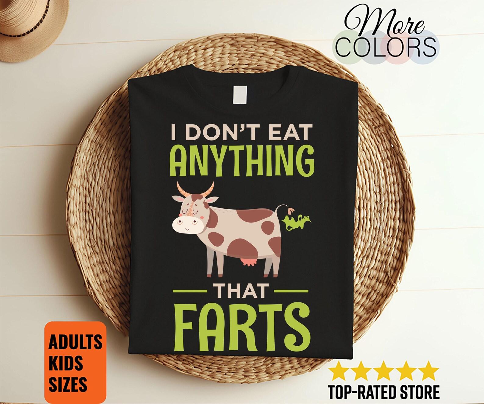I Don t Eat Anything That Farts Poops Cow Vegan Vegetarian Animal Lovers Gift Vintage T-Shirt, Funny Cows Cool Vegans Vegetarians Activist, 100