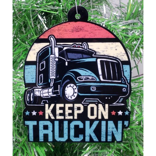 Trucker Keep on Trucking Semi Diesel Big Rig Ornament