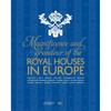 The Magnificence and Grandeur of the Royal Houses In Europe
