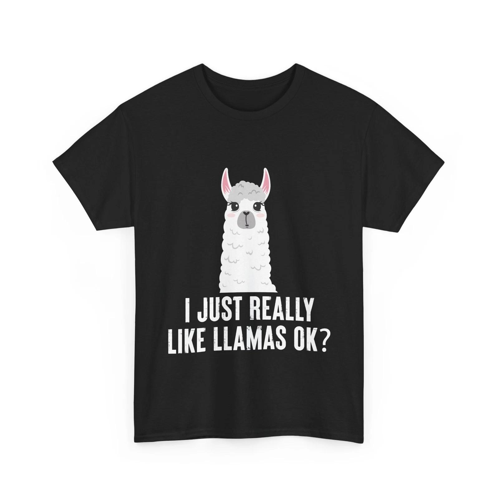 Llama Shirt, I Just Really Like Llamas Ok? Shirt, Llama Lovers Cute T-shirt S