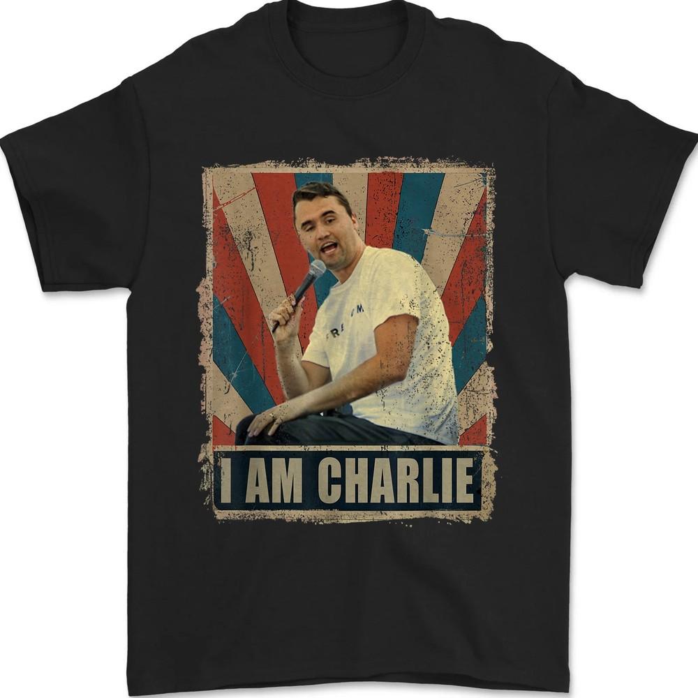I Am Charlie Inspirational Tribute | RIP Memorial True Patriot 1993-2025 T-Shirt