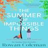 The Summer of Impossible Things by Rowan Coleman Paperback Book 9781804950500