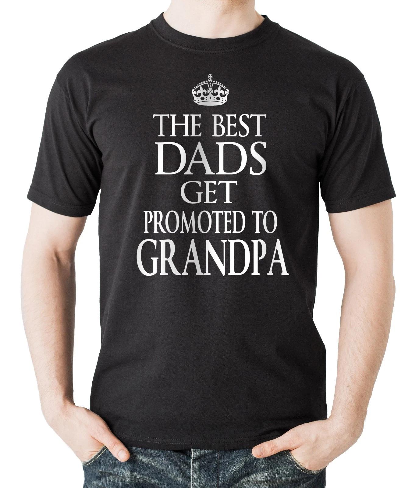The Best DADS Get Promoted To Grandpa T Shirt Funny Gift Tshirt Shirt S